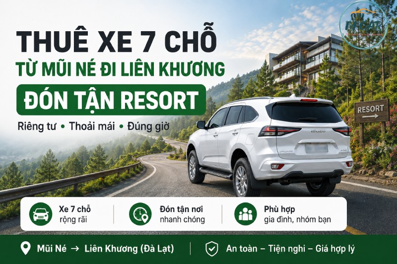 Thuê Xe 7 Chỗ Từ Mũi Né Đi Liên Khương