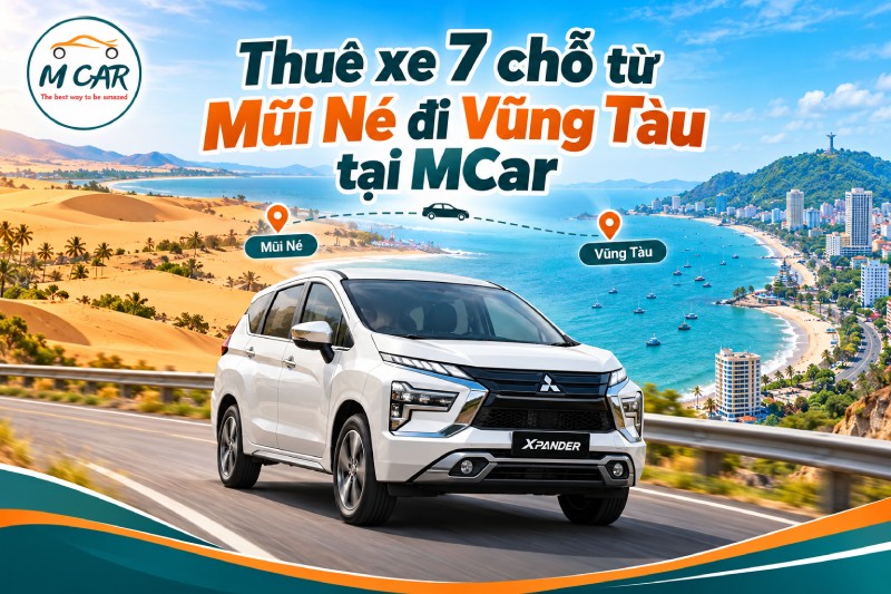 Rent a 7-Seater Car from Mui Ne to Vung Tau with MCar
