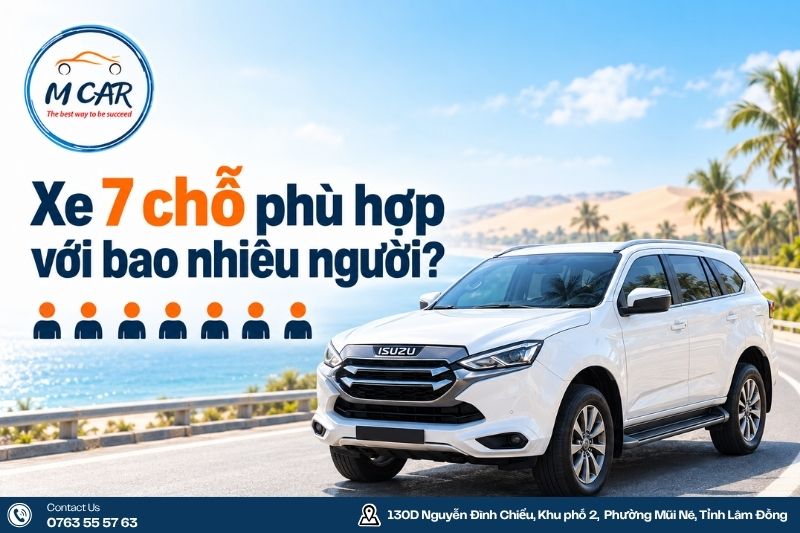 Xe 7 chỗ Sài Gòn Mũi Né phù hợp với bao nhiêu người?