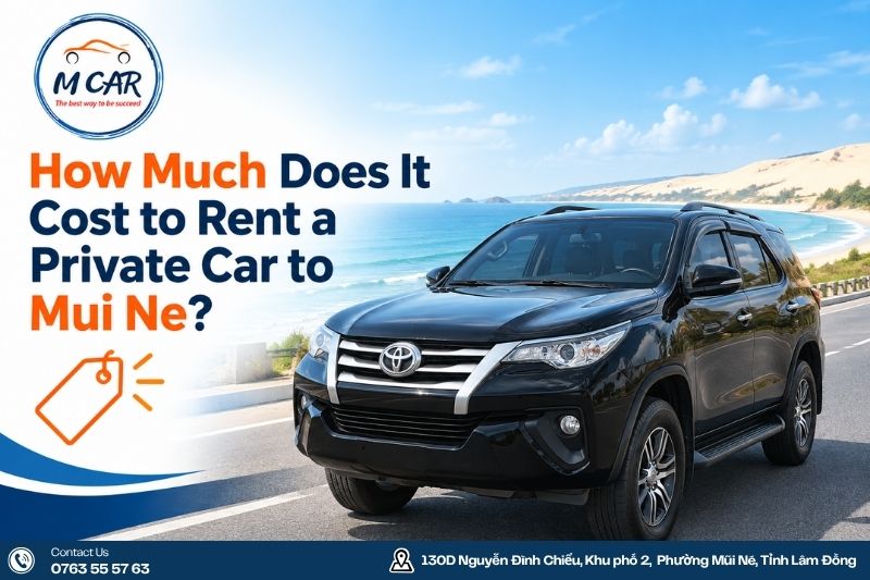 How Much Does It Cost to Rent a Private Car to Mui Ne?