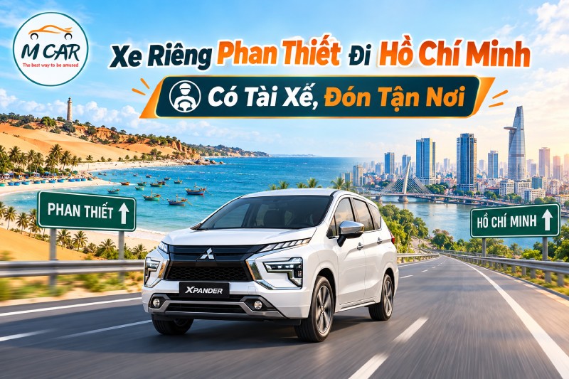 Xe Riêng Phan Thiết Đi Hồ Chí Minh